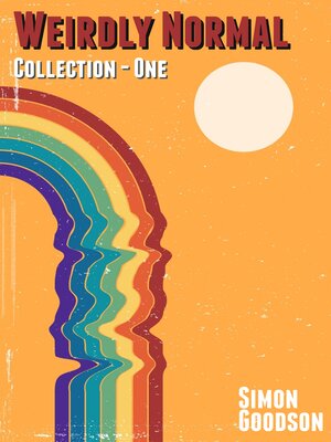 cover image of Weirdly Normal--Collection One
